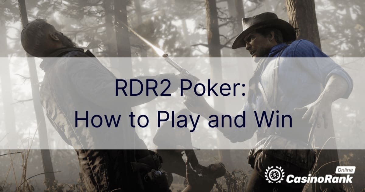 Покер RDR2: как играть и выигрывать