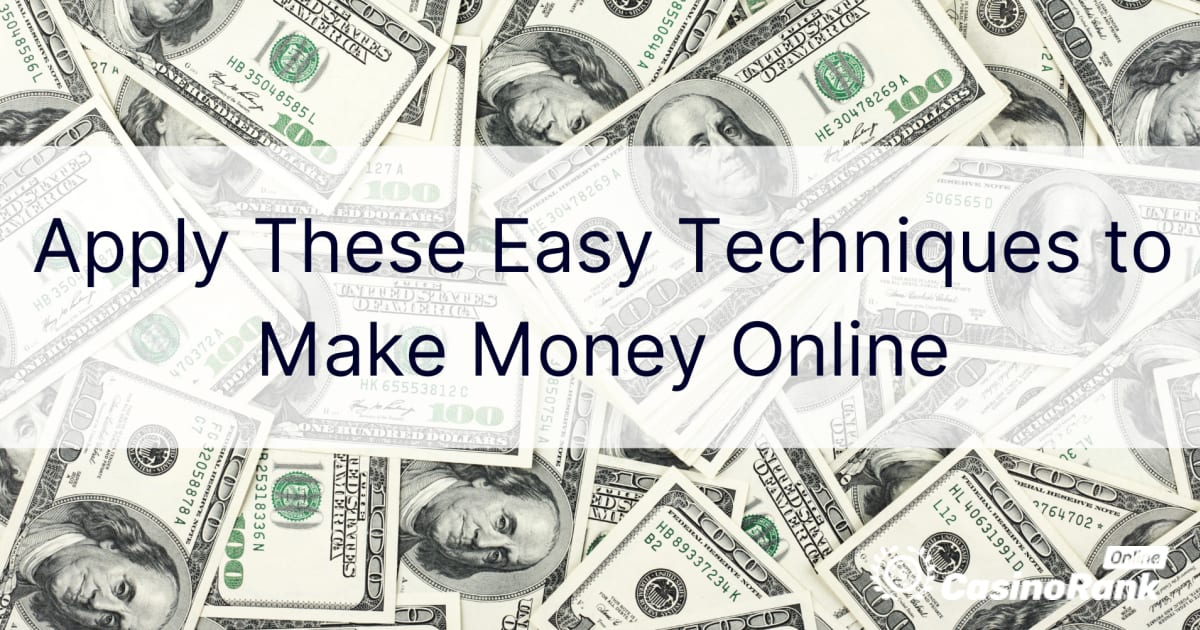 Примените эти простые методы, чтобы заработать деньги в Интернете