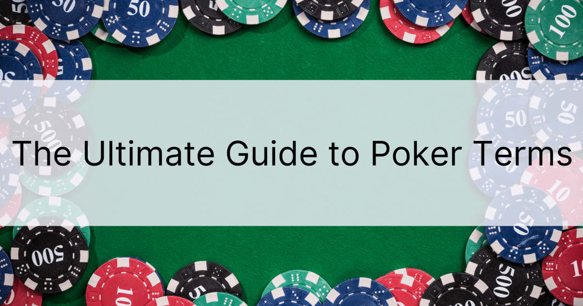 Полное руководство по покерным терминам