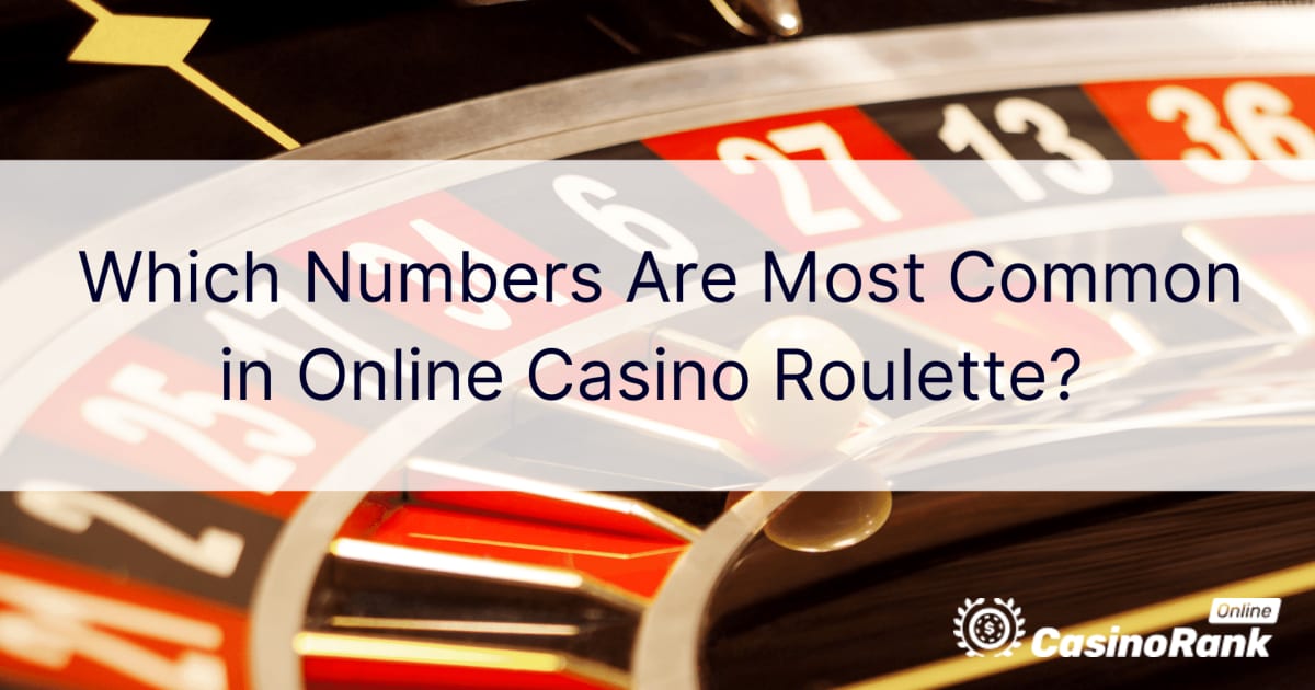 Какие числа наиболее распространены в рулетке онлайн-казино?